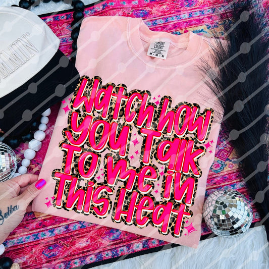 Watch How You Talk Tee