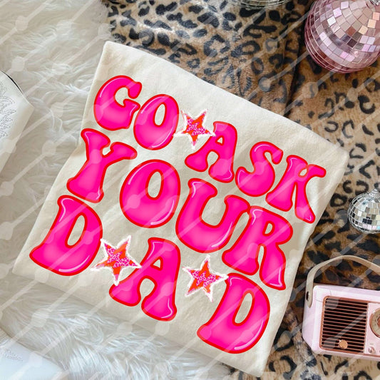 Ask Your Dad Tee
