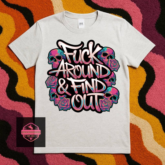 F**k around and Find out (Pink) Tee