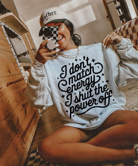 I Don’t Match Energy Tee