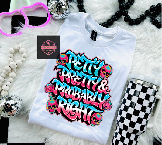 Petty & Pretty Tee