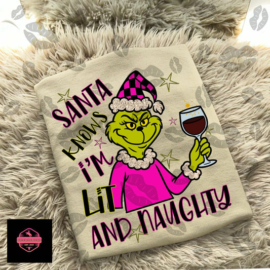 Santa Knows I’m Lit & Naughty Tee & Sweatshirt