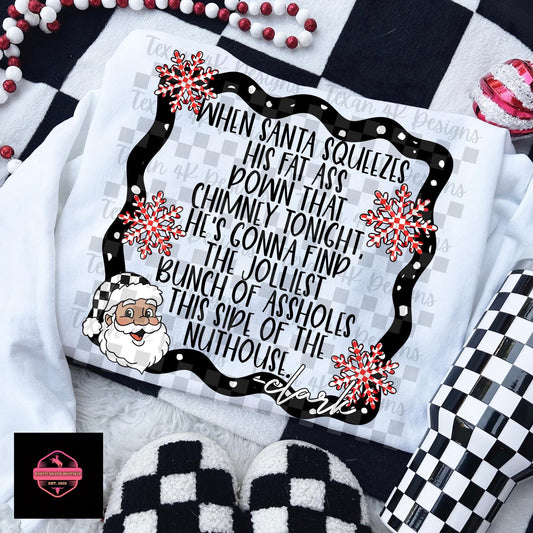 When Santa Tee & Sweatshirt