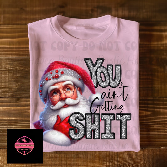 Ain’t Getting Sh*T Tee & Sweatshirt