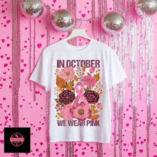 In October we Wear Pink Tee & Sweatshirt