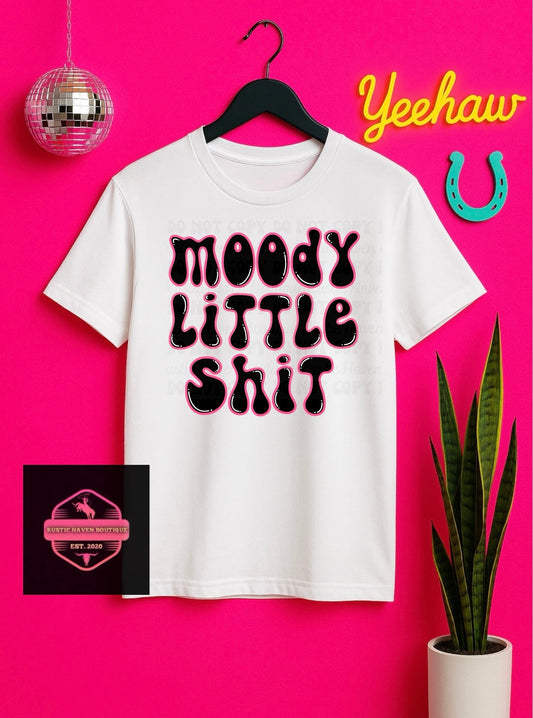 Moody Little Sh*t Tee