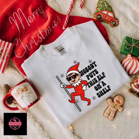 Nobody puts this Elf on a Shelf Tee & Sweatshirt