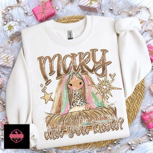 Mary did You Know Tee & Sweatshirt